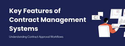 Key Features of Contract Management Systems