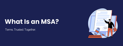 What Is an MSA? Master Service Agreement Meaning, Definition & Key Clauses 