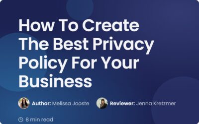 How To Create the Best Privacy Policy for Your Business 