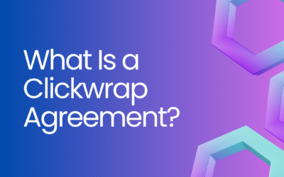 What Is a Clickwrap Agreement? Key Elements, Benefits & Legal Enforceability