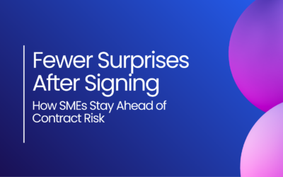 Fewer Surprises After Signing: How SMEs Stay Ahead of Contract Risk