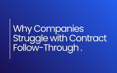 Why Companies Struggle with Contract Follow-Through