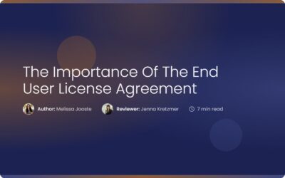 The Importance of the End User License Agreement | Guide