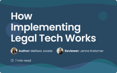 How Implementing Legal Tech Works | A Guide for Teams