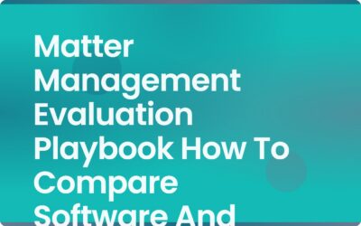 Matter Management Evaluation Playbook Software Vendor Guide