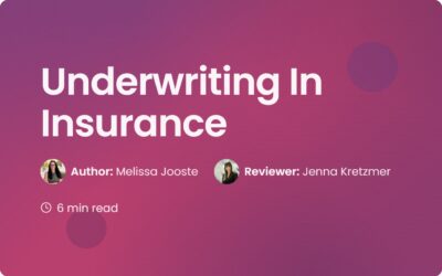 Underwriting in Insurance: Definitions and Best Practices