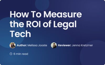 How to Measure and Communicate ROI of Legal Tech