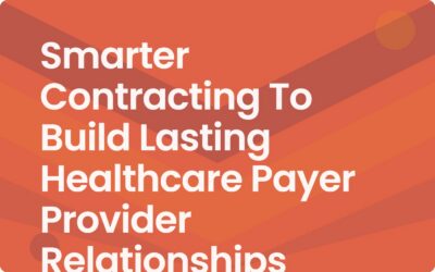 Payer Contract Management for Healthcare Relationships
