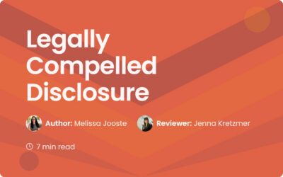 Legally Compelled Disclosure: A Guide to Compliance