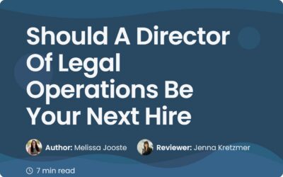 Should A Director Of Legal Operations Be Your Next Hire?